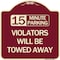 Signmission 15-Minute Parking Violators Will Towed Away Heavy-Gauge Aluminum Sign, 18" x 18", BU-1818-24590 A-DES-BU-1818-24590 - alternate 1
